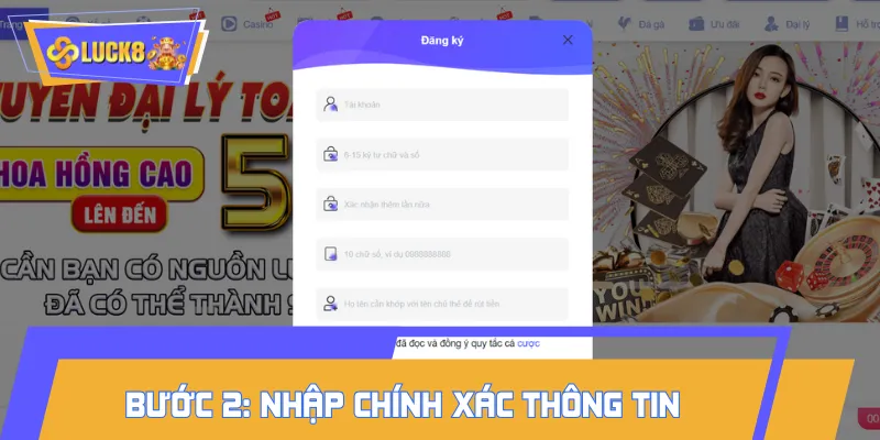 Điền chính xác biểu mẫu để hoàn tất đăng ký LUCK8