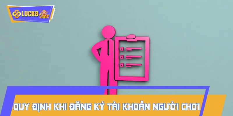 Thực hiện đúng các quy tắc khi tạo tài khoản người chơi